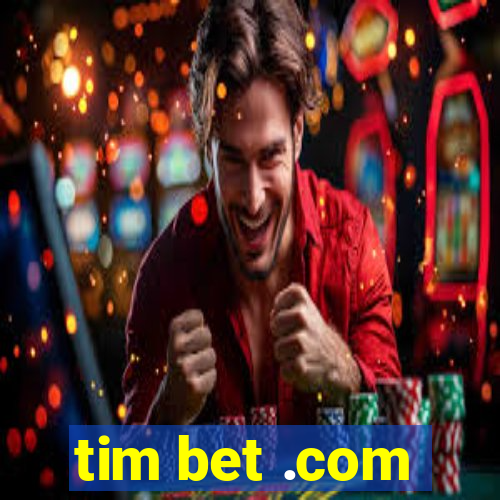 tim bet .com